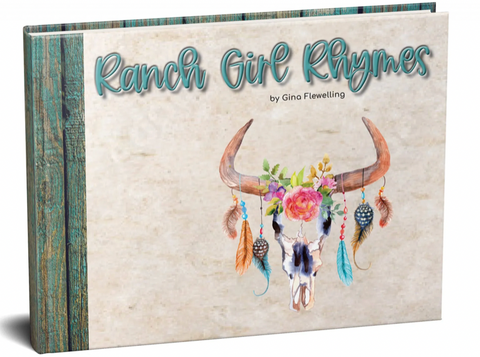 Ranch Girl Ryhmes BY Gina Flewelling