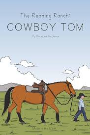 Bored On The Range The Reading Ranch: Cowboy Tom